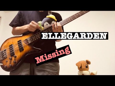 Missing/ELLEGARDEN Bass cover