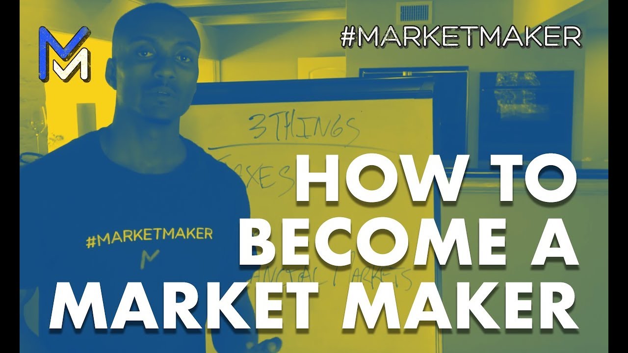 How To Become A Market Maker YouTube