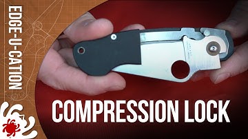 Spyderco Edge-U-Cation  - The Spyderco Compression Lock