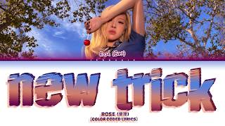 ROSÉ (로제) 'new trick' (Color Coded Lyrics)
