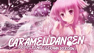 Nightcore ✗ Caramelldansen 2021 - Solidus Remix (German Version)