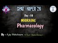 MIGRAINE | PHARMACOLOGY | GPAT NIPER 26 #pharmacy #gpat #niper