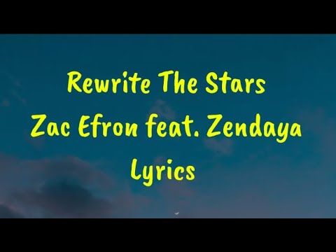 Rewrite The Stars - Zac Efron feat. Zendaya Lyrics - YouTube