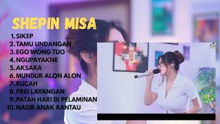 SHEPIN MISA - SIKEP - TAMU UNDANGAN - EGO WONG TUO || DANGDUT KOPLO HITS 2025