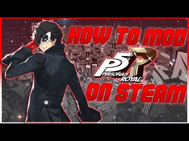 Oni] - How To Mod P5R PC STEAM 