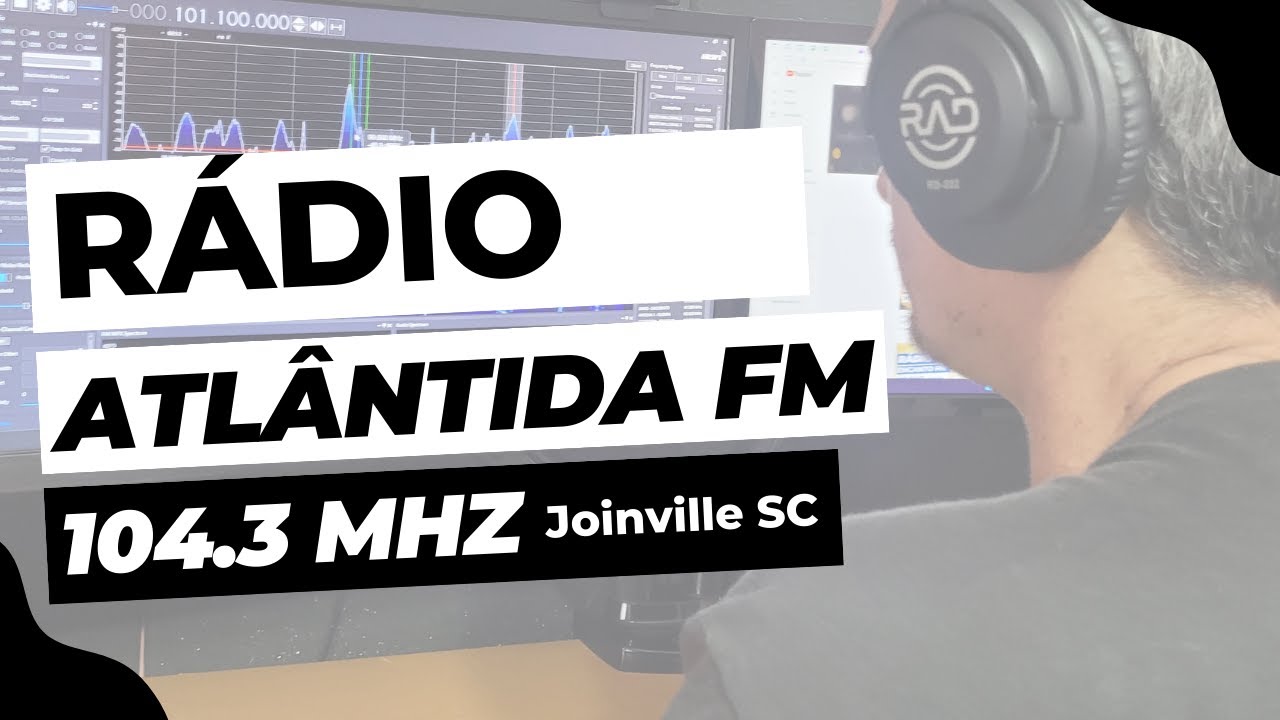 Escuta Regional Rádio Atlântida FM 104.3 MHz Joinville/SC YouTube