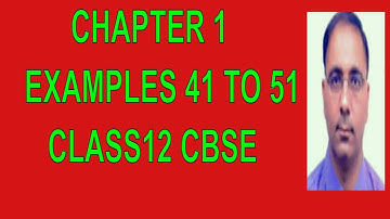 chapter 1( function and relation ) examples  befor miscellaneous exercise 41 to 51 class 12th CBSE