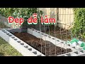 Cách làm khung làm giàn trộn đất đơn giản bền giá phải chăng | How to build garden bed and trellis