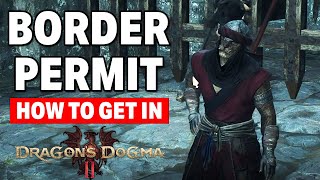 Dragon's Dogma 2 Border Entry Permit 'Journey to Battahl' - How to get pass the gate screenshot 3
