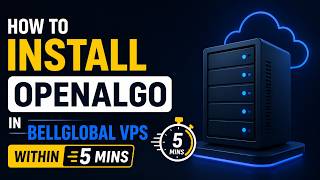 How to Install OpenAlgo in BellGlobal VPS within 5mins