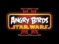 Angry Birds STAR WARS 2 Duel Of The Fates Angry Birds STAR WARS 2 Duel Of The Fates