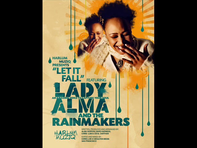 Lady Alma & The Rainmakers - Let It Fall Harlum Mix