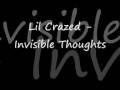 Lil crazed  invisible thoughts