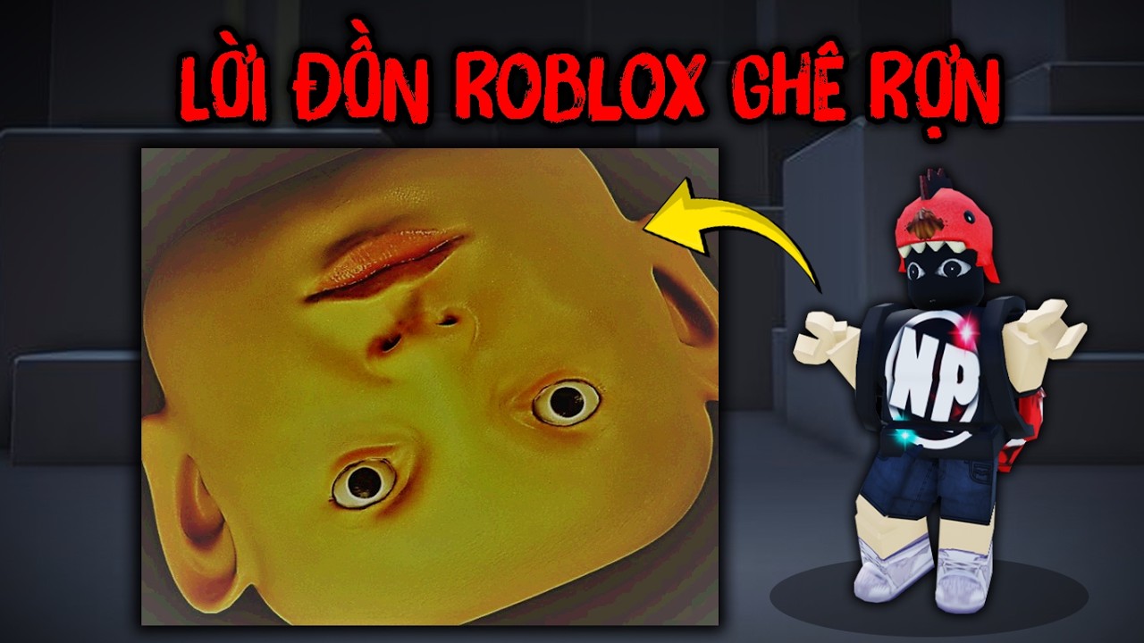 Những LỜI ĐỒN Roblox GHÊ RỢN Thực Sự CÓ THẬT