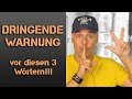 Dringende warnung vor diesen drei wrtern