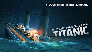Mysteries From The Grave: The Titanic | Official Trailer | A Tubi Original