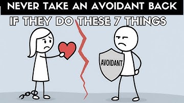 Never Take an Avoidant Back If They Do These 7 Things | Protect Your Heart