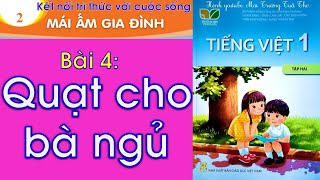 Tiếng Việt lớp 1 Tập 2 | Bài 4 Quạt cho bà ngủ | Kết nối tri thức với cuộc sống