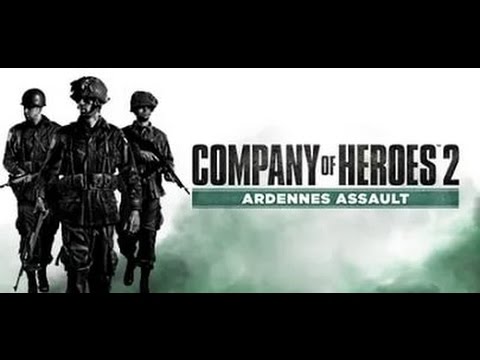 Прохождение Company Of Heroes 2 Ardennes Assault #1 Часть Ниожиданая атака Фашистов