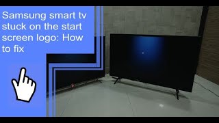 Samsung smart tv stuck on the start screen logo: How to fix screenshot 5