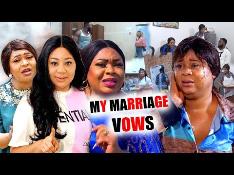 MY MARRIAGE VOWS SEASON 3&4 -(New Trending Movie) Uju Okoli /Chineye Uba 2022 Latest Nigerian Movie