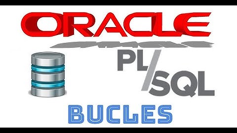 Curso completo de Oracle PLSQL en español desde cero | BUCLES | Introducción y BASIC LOOP (video 5)