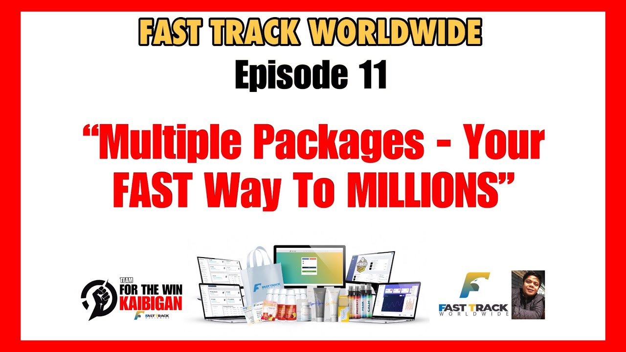 EPISODE 11 - MULTIPLE PACKAGES - FAST TRACK WORLDWIDE BUSINESS ...