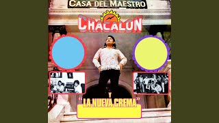 Video thumbnail of "Chacalón y la Nueva Crema - Porque la Quiero"