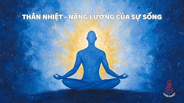 Tại sao già trẻ lớn bé, ai cũng cần phải tăng thân nhiệt lên!?