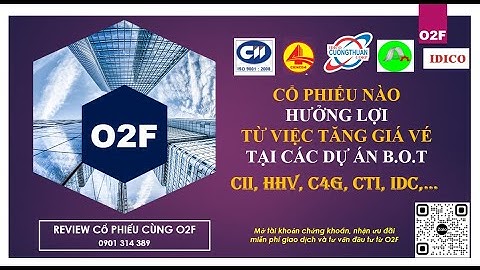Cổ phiếu nào hưởng lợi từ việc tăng giá vé tại các Dự án B.O.T