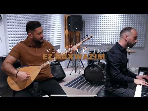 EZ NAXWAZIM - Vedat ÇELİK | Grup ÇINAR