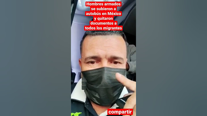 Hombres armados aborda autobús en busca de migrantes; les piden sus documentos