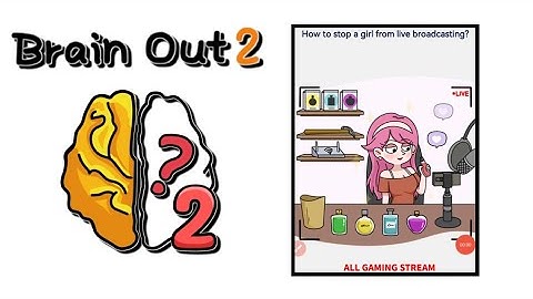 Brain Out 2 Level 93 || how to stop a girl from live broadcast? Gameplay