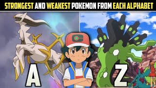 Strongest and Weakest Pokemon From Each Alphabet|Strongest And Weakest Pokemon from A To Z|