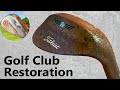 Golf Club Restoration Rusty to Amazing Showroom Finish ($5 eBay Purchase)