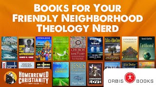 Books for Your Friendly Neighborhood Theology Nerd