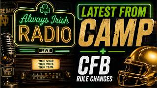 Notre Dame Call LIVE Latest Camp News CFB Rule BS