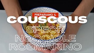 Ricetta - Couscous Con Speck, Nocciole E Rosmarino