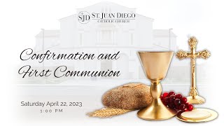 Confirmation Mass 1 PM - Saturday April 22, 2023 - St. Juan Diego Church