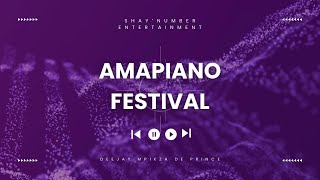 Amapiano Festival Vol1 Mixed By Deejay Mpikza De Prince