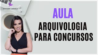 Aula - Arquivologia para Concursos