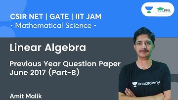 Previous Year Question Paper June 2017 (Part-B) | Linear Algebra | CSIR NET | GATE | By Amit Malik