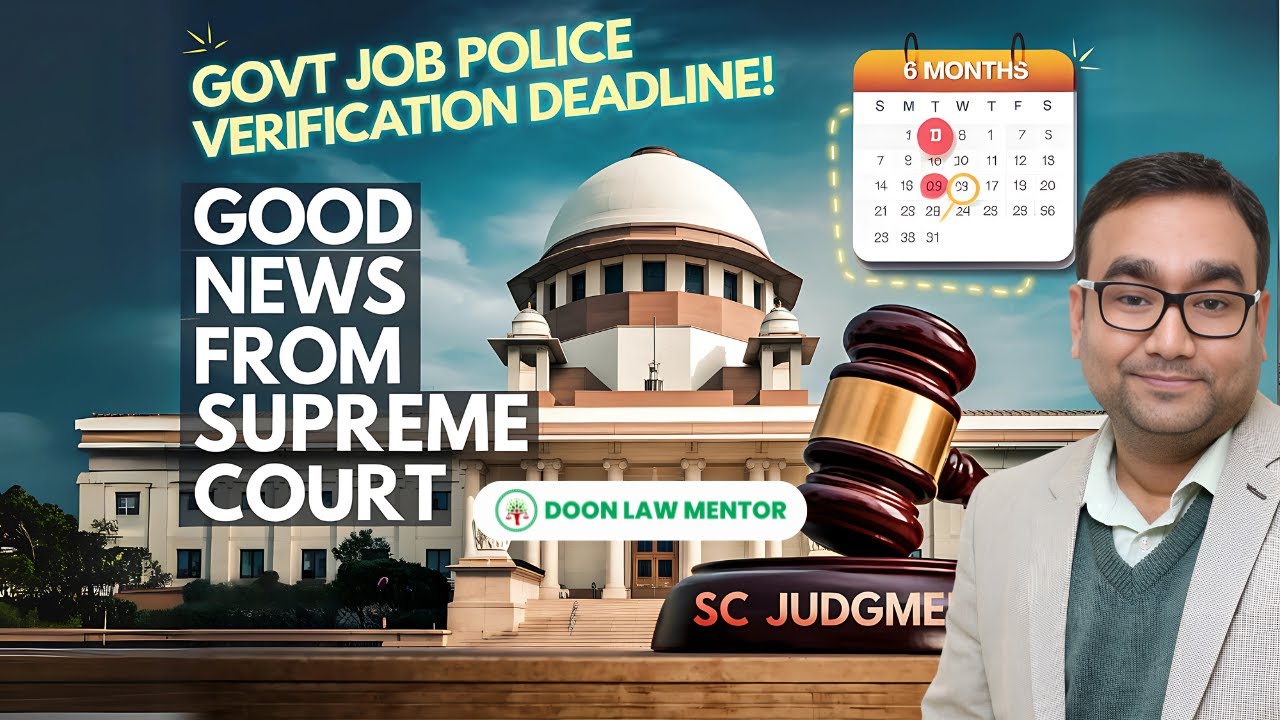 ⚖️ Supreme Court: Police Verification for Govt Jobs Must Be Done in 6 Months!