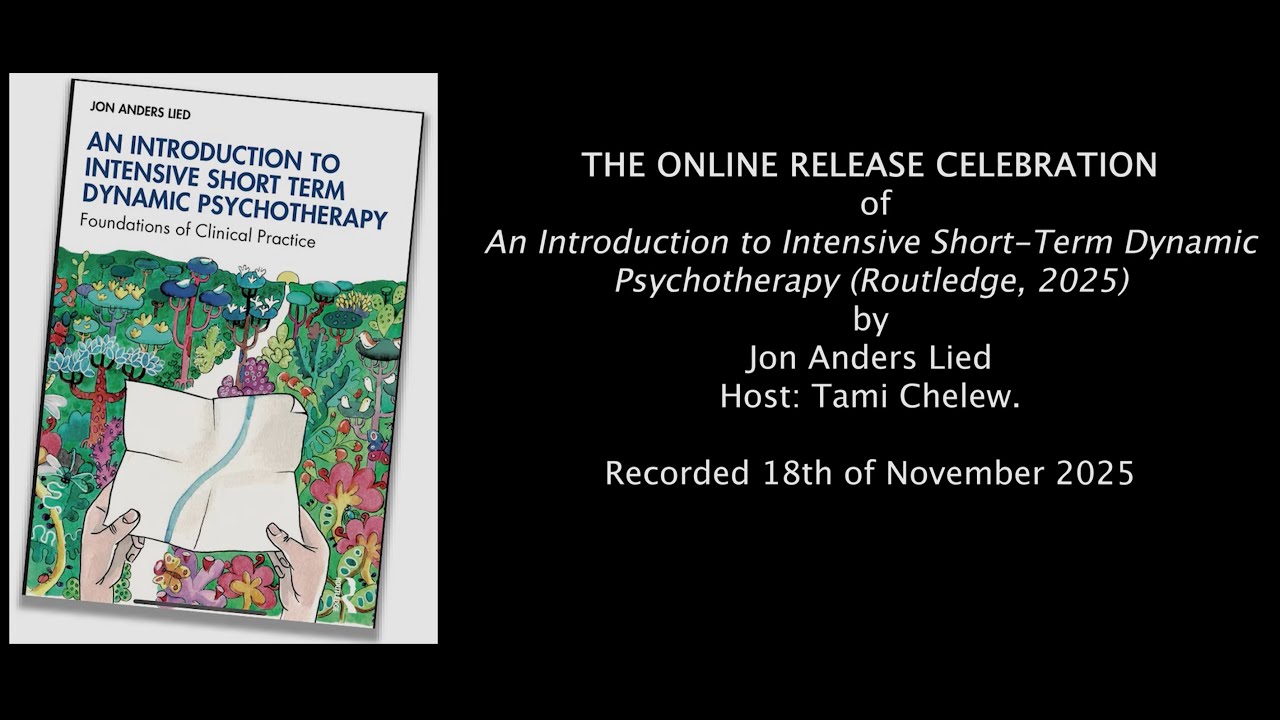 Online Book Release: "An Introduction to  Intensive Short-Term Dynamic Psychotherapy", (Lied, 2025)