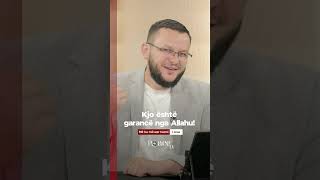 Kjo është garancë nga Allahu! - Blerim Musliu