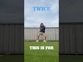 #TWICE #THIS IS FOR #dance #踊ってみた