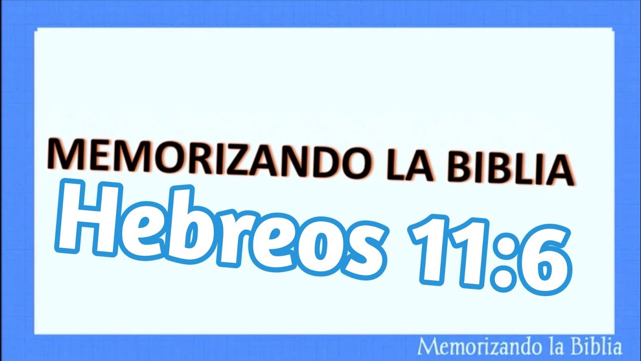 hebreos-11-6-f-cil-y-r-pido-para-ni-os-j-venes-y-adultos-memorizando