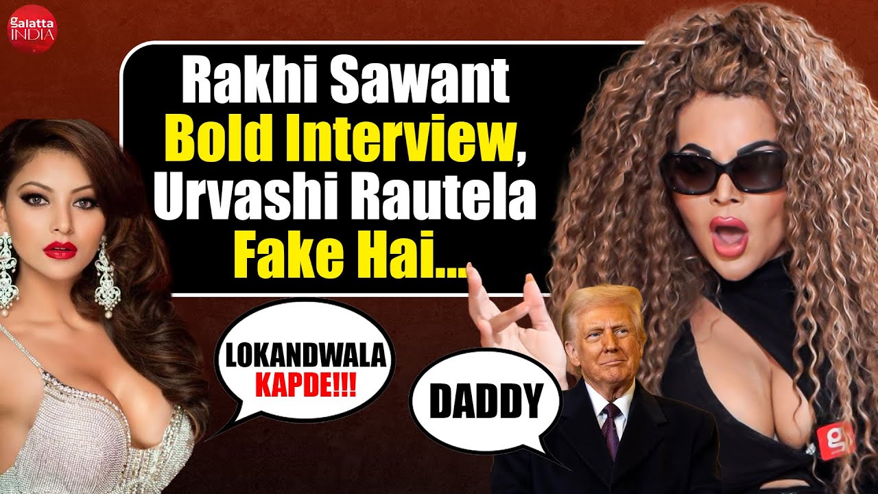 Rakhi Sawant Expose Urvashi Rautela, On Romances, On Salman Khan Sugar Daddy, Farah Khan|