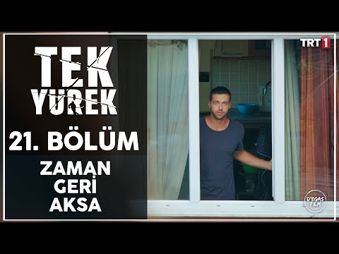 Tek Yürek 21. Bölüm - Eskisi Gibi