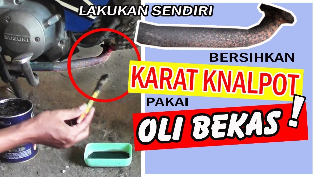  CARA  MEMBERSIHKAN KARAT KNALPOT PAKAI OLI  BEKAS  YouTube